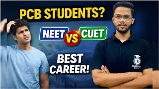 Best Career After Class 12 PCB | NEET vs CUET | CUET UG 2026 Best Subject Combination & Universities
