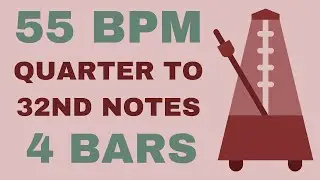 Metronome Click Track - 4 Bars Quarter to 32nd Notes 55 bpm - Smartronome