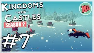 ภัยพิบัติ การบุกรุกของกองทัพไวกิ้ง และฝูงมังกร! - EP.7 | Kingdoms And Castles [Season 2]