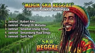 Top Hits Spotify Indonesia 2025 Full Album Reggae 🎧🔥 JAMRUD KABARI AKU,SELAMAT ULTAH,SURTI TEJO🔥