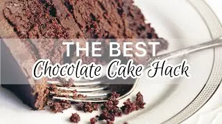 The Best Chocolate Cake Hack