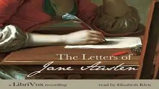 The Letters of Jane Austen by Jane AUSTEN read by Elizabeth Klett Part 1/2 | Full Audio Book