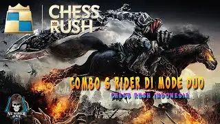 COMBO TERBAIK CHESS RUSH 6 RIDER (MODE DUO) - CHESS RUSH INDONESIA