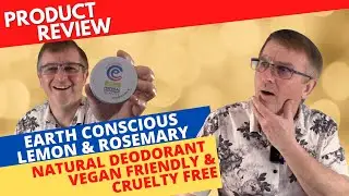 Earth Conscious Deodorant Review, Lemon & Rosemary Natural Deodorant