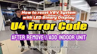 How to reset VRV (LED Binary Display) U4 error code after removing or adding indoor units