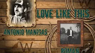 Love Like This by Antonio Manigas (Demo/video) Country Line Dance