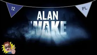 Alan Wake PL | Ja nie oglądam telewizji! 😟😡 | CSB | odc.12