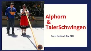 Alphorn & Talerschwingen Swiss National Day 2016