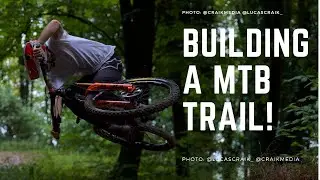 BUILDING A MTB TRAIL! EP.1