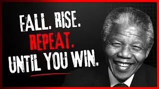 Rise Every Time You Fall | Inspirational Quotes by Nelson Mandela