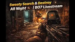 Sweaty Search & Destroy All Night 💣 | BO7 Livestream