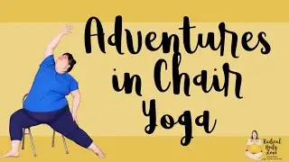 Big & Bold: Adventures in Chair Yoga!