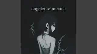Angelcore anemia (Slowed)