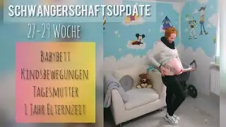 27 - 29 Woche Schwangerschaftsupdate das Babybett | Sport | Tagesmutter #pregnantupdate #schwanger
