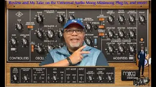 Review and My Take on the Universal Audio Moog Minimoog Plug-in, and more!