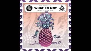 What So Not - 7 Dollar Bill (Full Album)