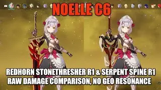 Redhorn Stonethresher R1 & Serpent Spine R1 Noelle C6 Raw Damage Comparison.