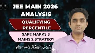 JEE Main 2026 Analysis | Qualifying Percentile, Safe Marks & Mains 2 Strategy #jeemains2026 #jee