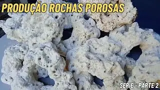 Produção Rochas Porosas! Veja a receita - Parte 2