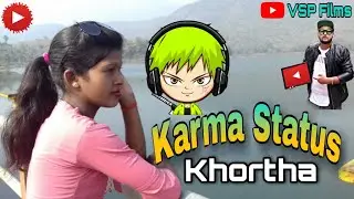 Karma Khortha Status !! VSP Films