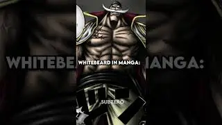 Anime Whitebeard Vs Manga Whitebeard