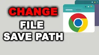 How to change the download folder in Google Chrome