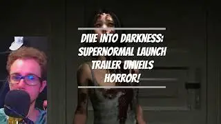 Dive into Darkness: Supernormal Launch Trailer Unveils Psychological Horror