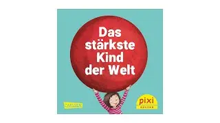 Das st&auml;rkste Kind der Welt | Pixi&reg;