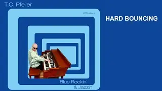 Hard Bouncing, composed by T.C. Pfeiler&trade;&reg; Hammond B3 Copyr &copy; Soc.: AKM Austria Jazz organ