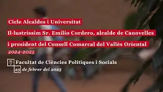 Cicle Alcaldes i Universitat: Il&middot;lustr&iacute;ssim Sr. Emilio Cordero, alcalde de Canovelles ...