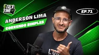 A corrida &eacute; simples mas n&atilde;o &eacute; f&aacute;cil - ANDERSON LIMA - FalaTimeCast - #Ep71