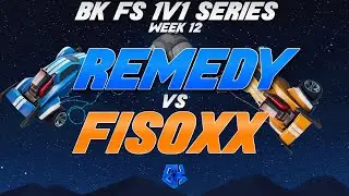 Remedy vs Fisoxx | BK FS 1v1 Weekly Series | Week 12
