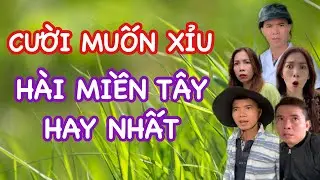 Hài miền tây hay nhất, những tình huống khó đỡ cực hài