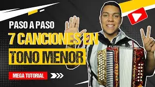 👉7 CANCIONES en TONO MENOR en ACORDEÓN VALLENATO✅ MEGA-TUTORIAL ► PASO a PASO 2022 ✅