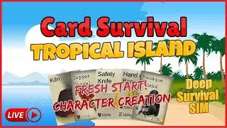Card Survival Tropical Island Live Stream! | New Character/Restart  EP. 1