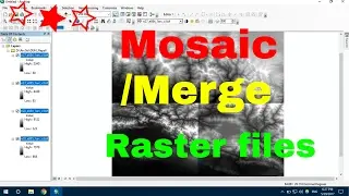 mosaic raster file :how to merge raster data: merge dem data