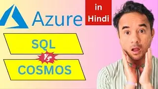 SQL vs Cosmos DB in Azure - Key Differences Explained in Hindi