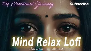 Indian Lo-Fi Sleep Beats 🌙 Night Chill Mix | Mind Relax Lofi Vol.60| #trendingsong #lofimusic
