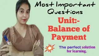 Balance of payment| Most important Questions | Topics | BOP | Class 12 Macroeconomics Score 100