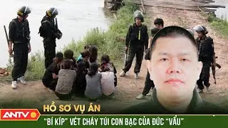 Chân dung “cỗ máy cờ bạc”, ông trùm không ngai miền Bắc Đức “vẩu” | Hồ sơ vụ án | ANTV