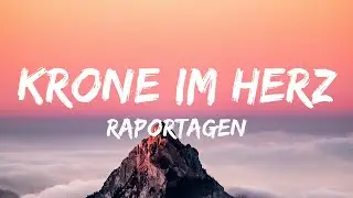 Raportagen - Krone im Herz (Lyrics)