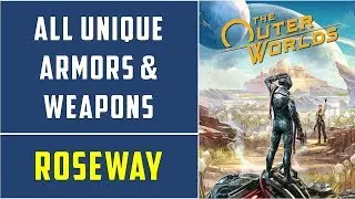Roseway: All Unique Weapons and Armors | The Outer Worlds