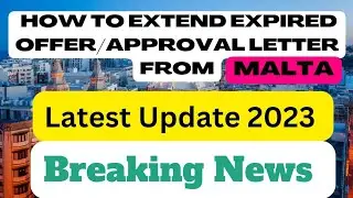 Extend your EXPIRED OFFER/APPROVAL Letter from Malta. Latest Update 2023. #maltajobs #offerletter