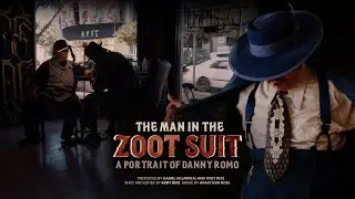 The Man in the Zoot Suit: A Portrait of Danny Romo | Short Documentary