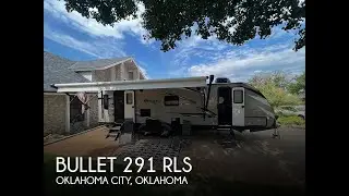 [SOLD] Used 2021 Bullet 291RLS in Oklahoma City, Oklahoma