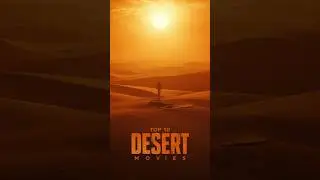 Top 10 Desert Movies