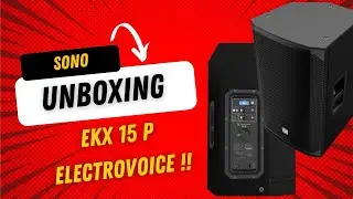 On déballe ensemble le nouveau Joujou !! Les EKX 15P de Electrovoice !