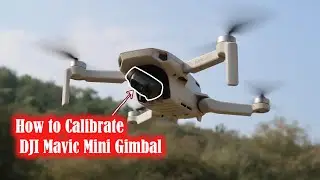 Dji Mavic Mini Gimbal Calibration