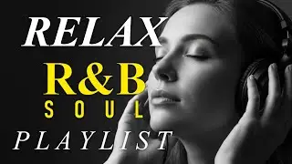 🎶 Chill Soul & R&B Flow &ndash; Relaxing Emotional Love Mix for Nights & Quiet Moments