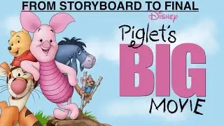 How The Film Piglet&rsquo;s Big Movie Was Storyboarded 🐷 